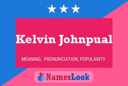 Kelvin Johnpual 名字海报