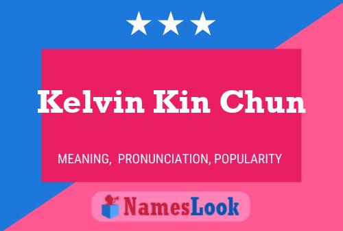 Kelvin Kin Chun 名字海报