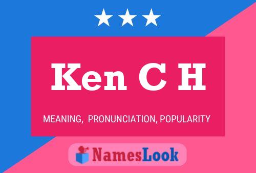 Ken C H 名字海报