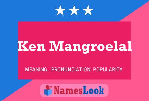 Ken Mangroelal 名字海报