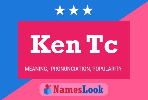 Ken Tc 名字海报