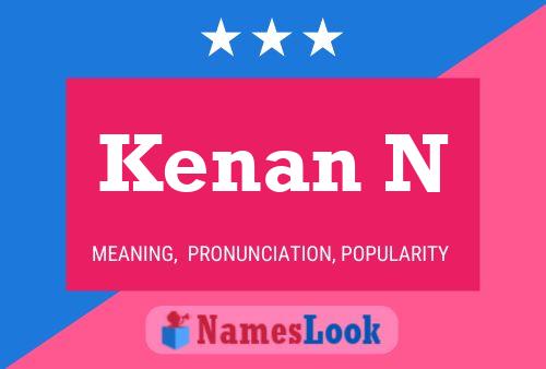 Kenan N 名字海报