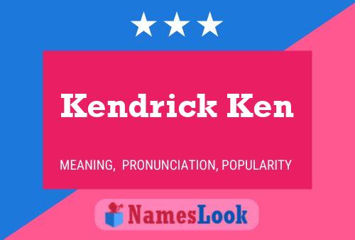 Kendrick Ken 名字海报