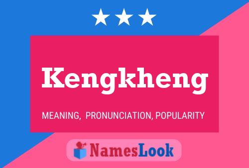 Kengkheng 名字海报