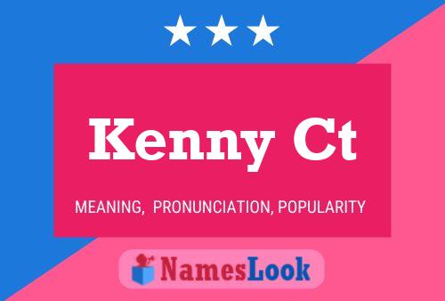 Kenny Ct 名字海报