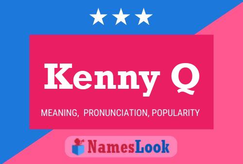 Kenny Q 名字海报