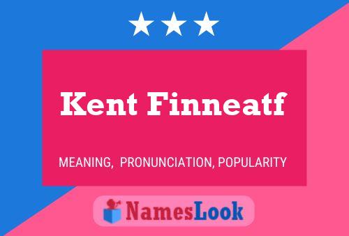 Kent Finneatf 名字海报