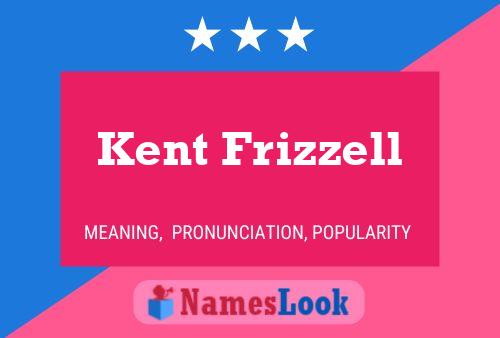 Kent Frizzell 名字海报