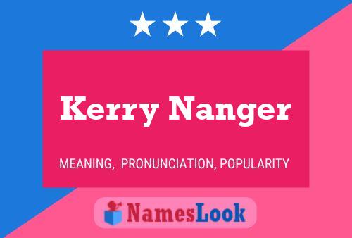 Kerry Nanger 名字海报