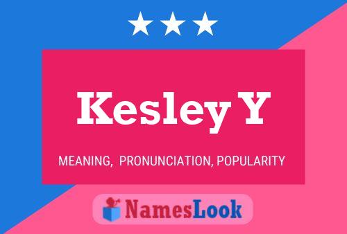 Kesley Y 名字海报