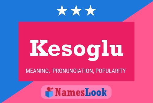 Kesoglu 名字海报