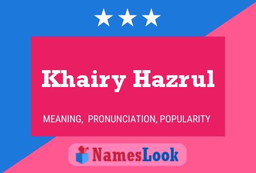 Khairy Hazrul 名字海报