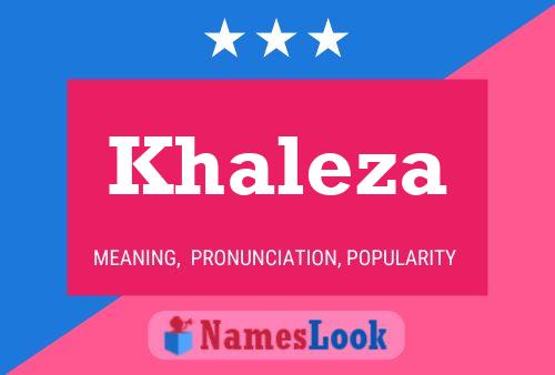 Khaleza 名字海报