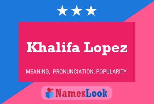 Khalifa Lopez 名字海报