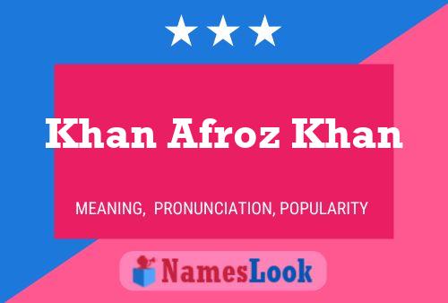 Khan Afroz Khan 名字海报