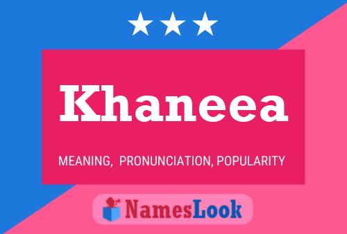 Khaneea 名字海报