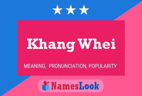 Khang Whei 名字海报