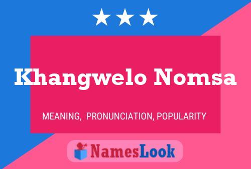 Khangwelo Nomsa 名字海报