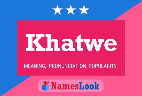 Khatwe 名字海报