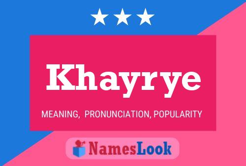 Khayrye 名字海报