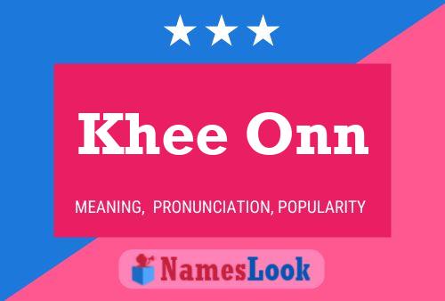 Khee Onn 名字海报