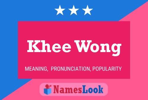 Khee Wong 名字海报