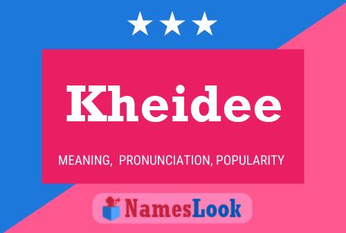 Kheidee 名字海报