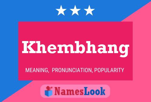 Khembhang 名字海报