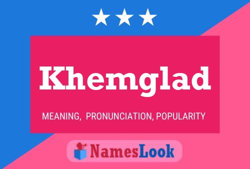 Khemglad 名字海报