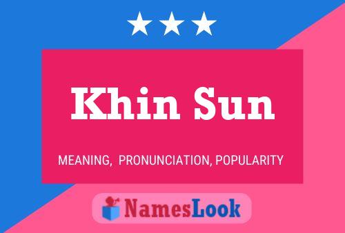 Khin Sun 名字海报