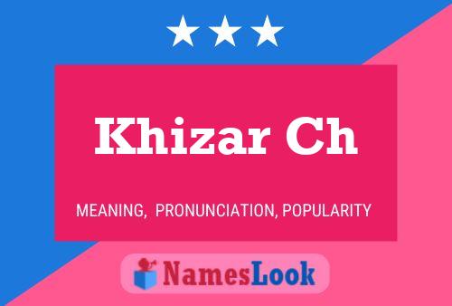 Khizar Ch 名字海报