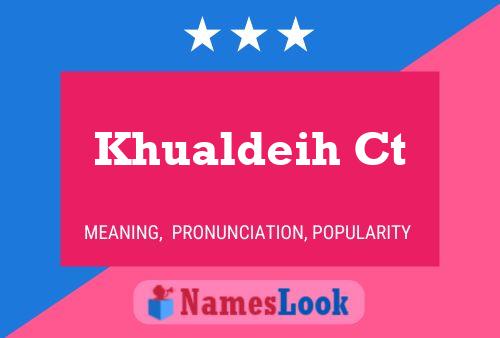 Khualdeih Ct 名字海报