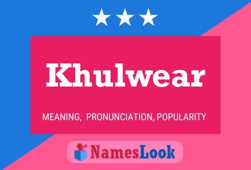 Khulwear 名字海报