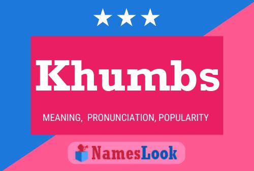 Khumbs 名字海报