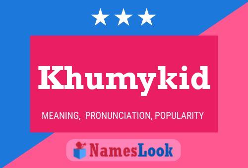 Khumykid 名字海报