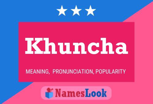 Khuncha 名字海报