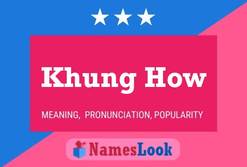 Khung How 名字海报