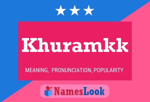 Khuramkk 名字海报