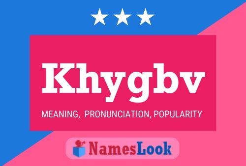 Khygbv 名字海报