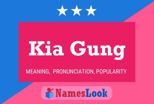 Kia Gung 名字海报