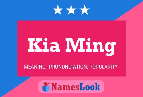 Kia Ming 名字海报