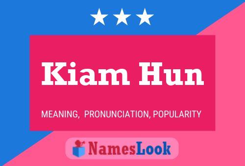 Kiam Hun 名字海报