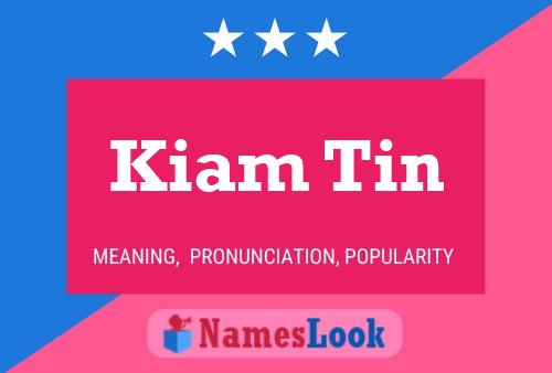 Kiam Tin 名字海报