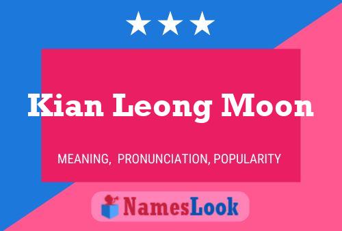 Kian Leong Moon 名字海报