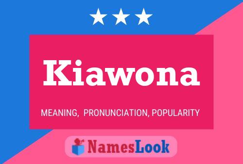 Kiawona 名字海报