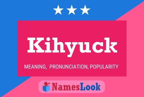 Kihyuck 名字海报