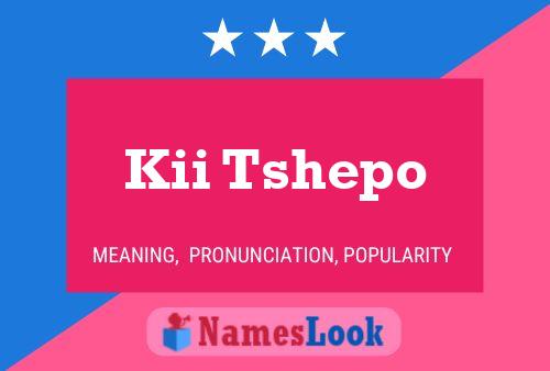 Kii Tshepo 名字海报