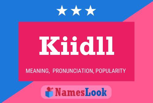 Kiidll 名字海报