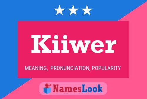 Kiiwer 名字海报