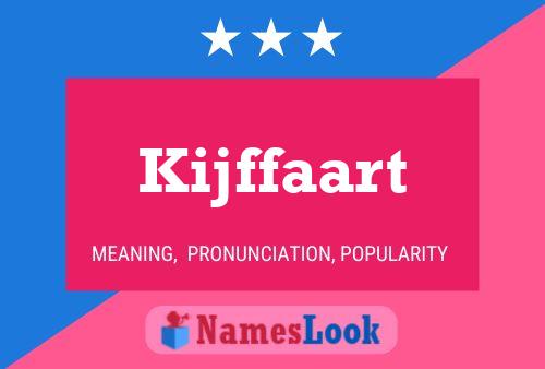 Kijffaart 名字海报